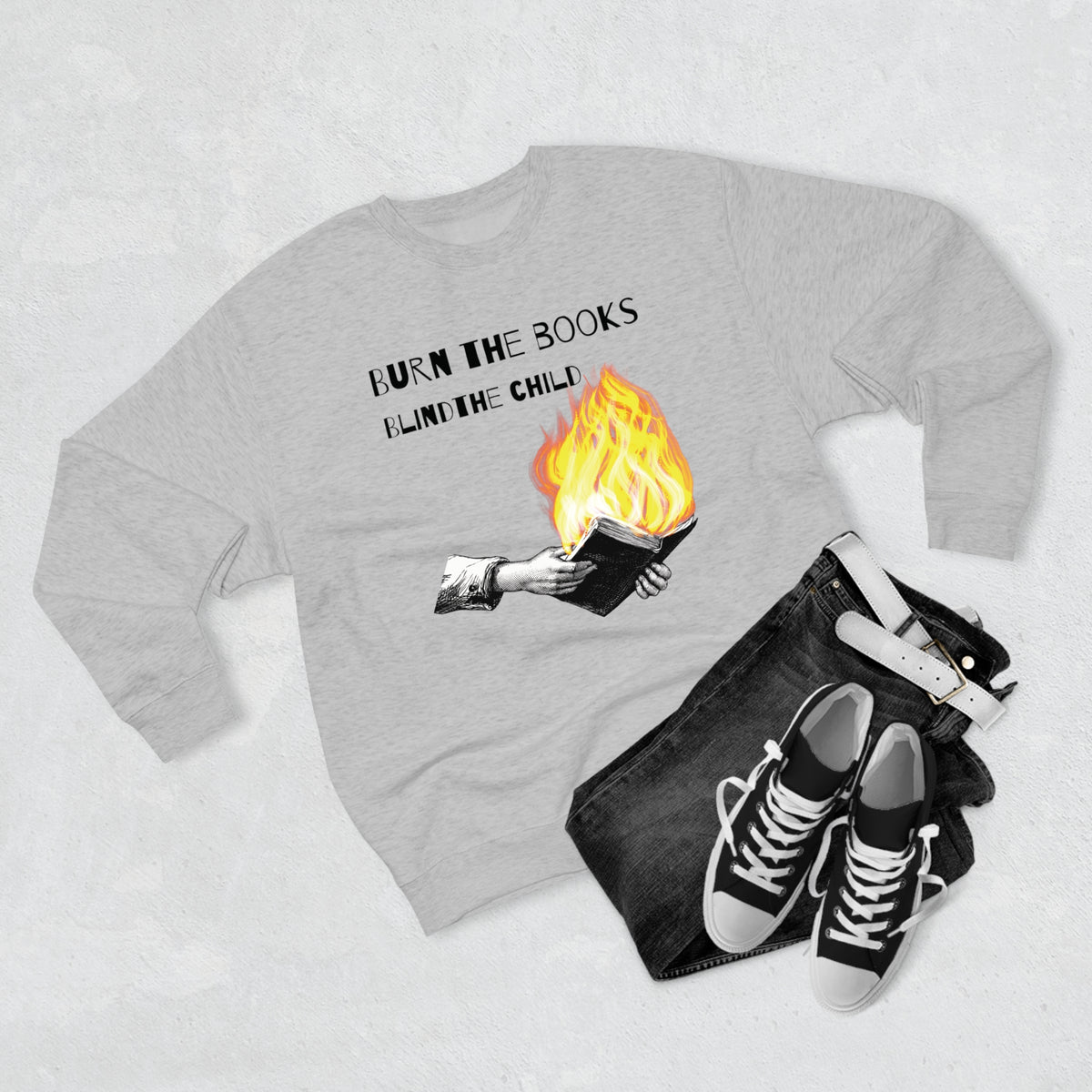 Burn the Books Blind the Child Sweatshirt
