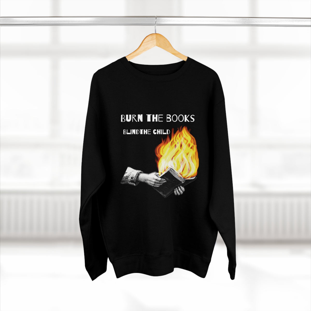 Burn the Books Blind the Child Black Sweatshirt