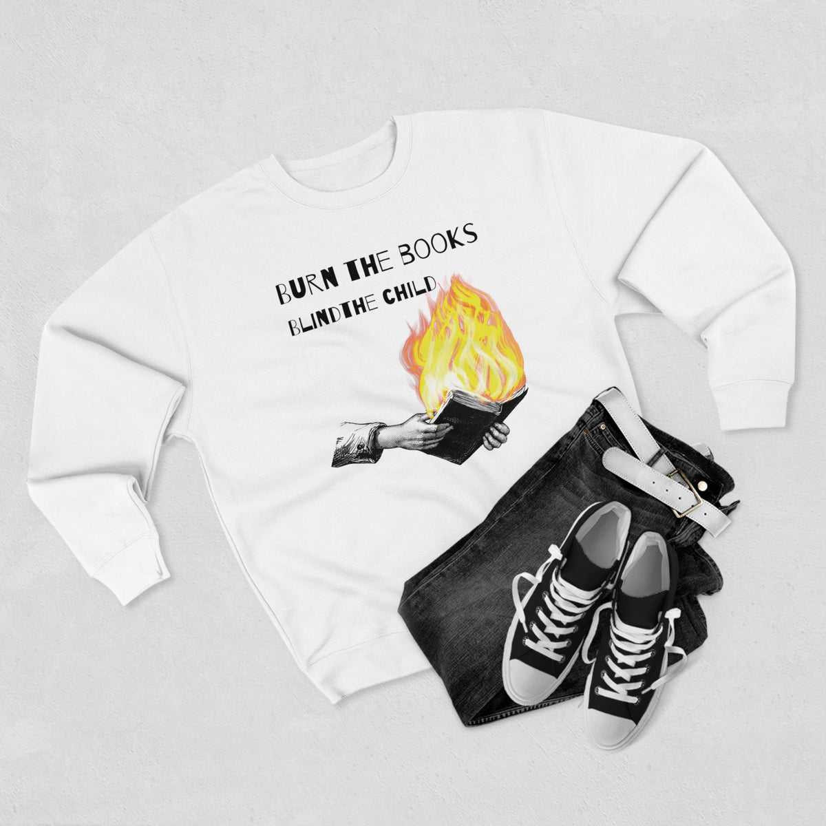 Burn the Books Blind the Child Sweatshirt