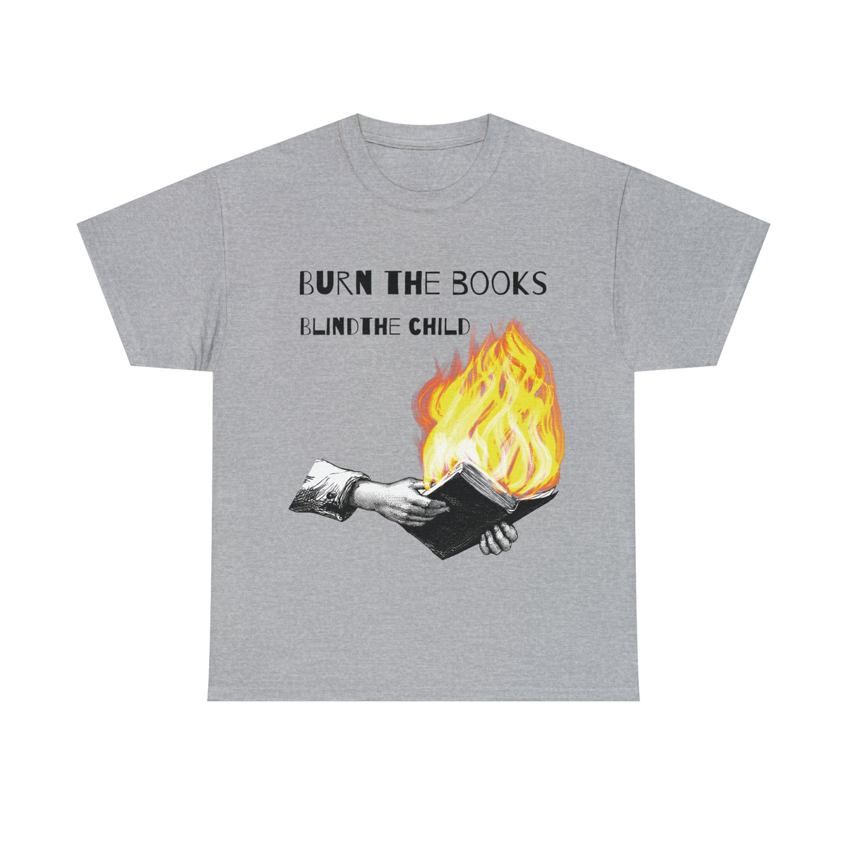 Burn the Books Blind the Child Tee