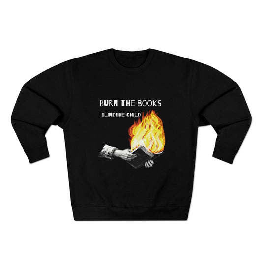 Burn the Books Blind the Child Black Sweatshirt