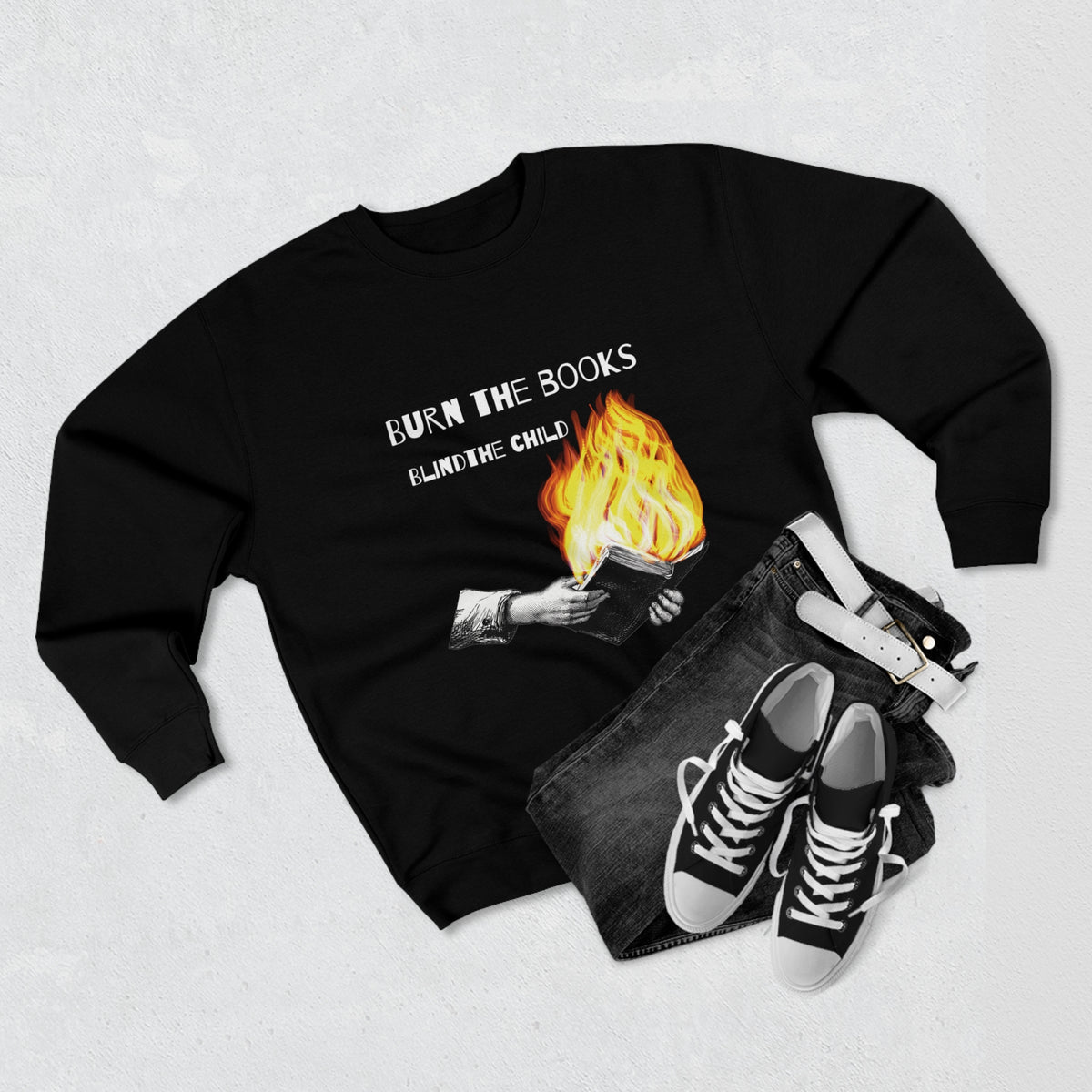 Burn the Books Blind the Child Black Sweatshirt