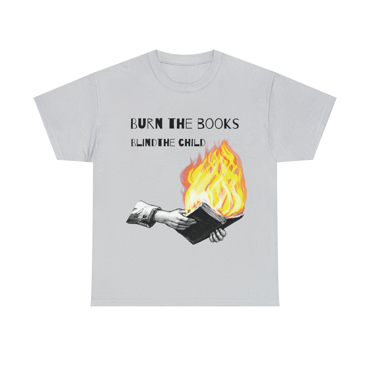Burn the Books Blind the Child Tee