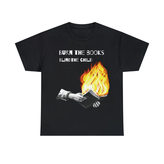 Burn the Books Blind the Child Black Tee